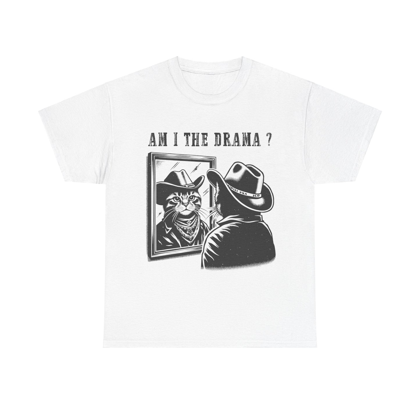Am I the Drama? - Shirt