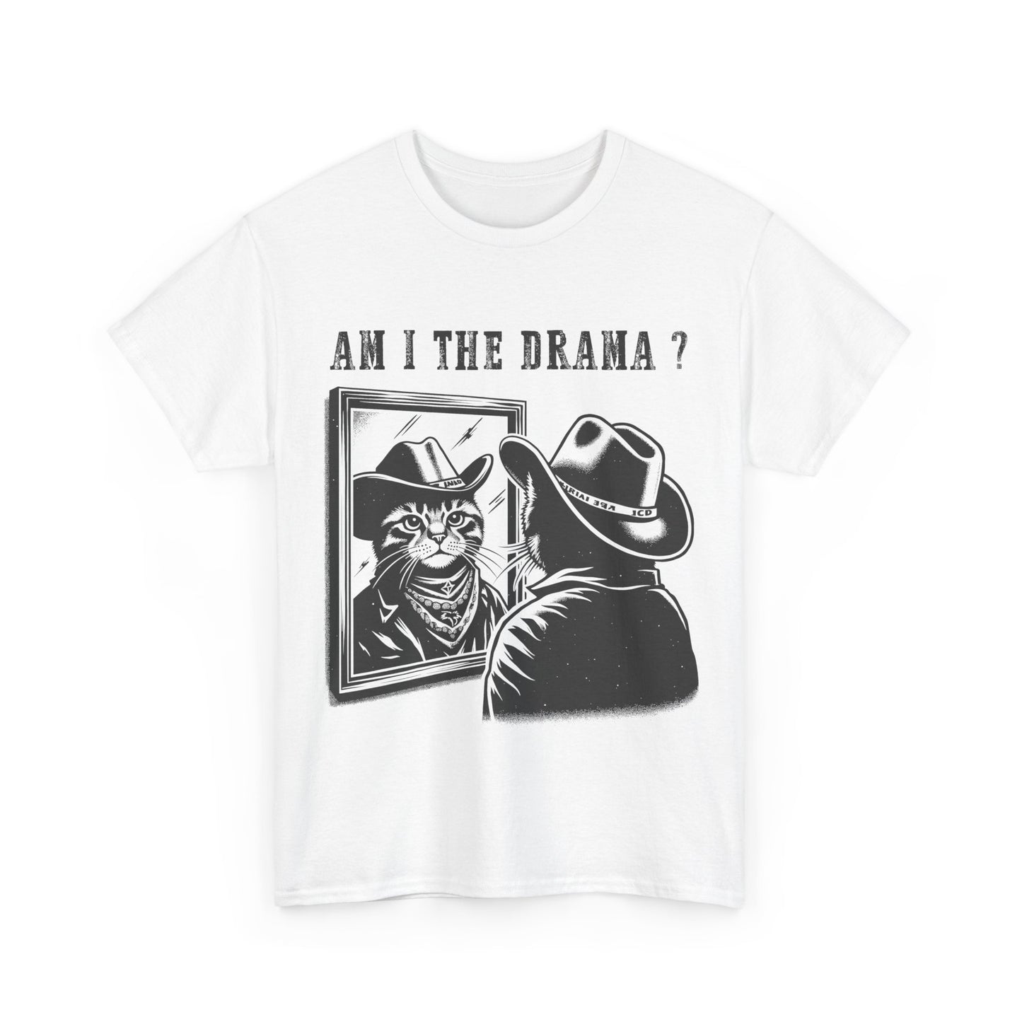 Am I the Drama? - Shirt