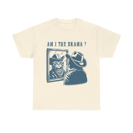 Am I the Drama? - Shirt