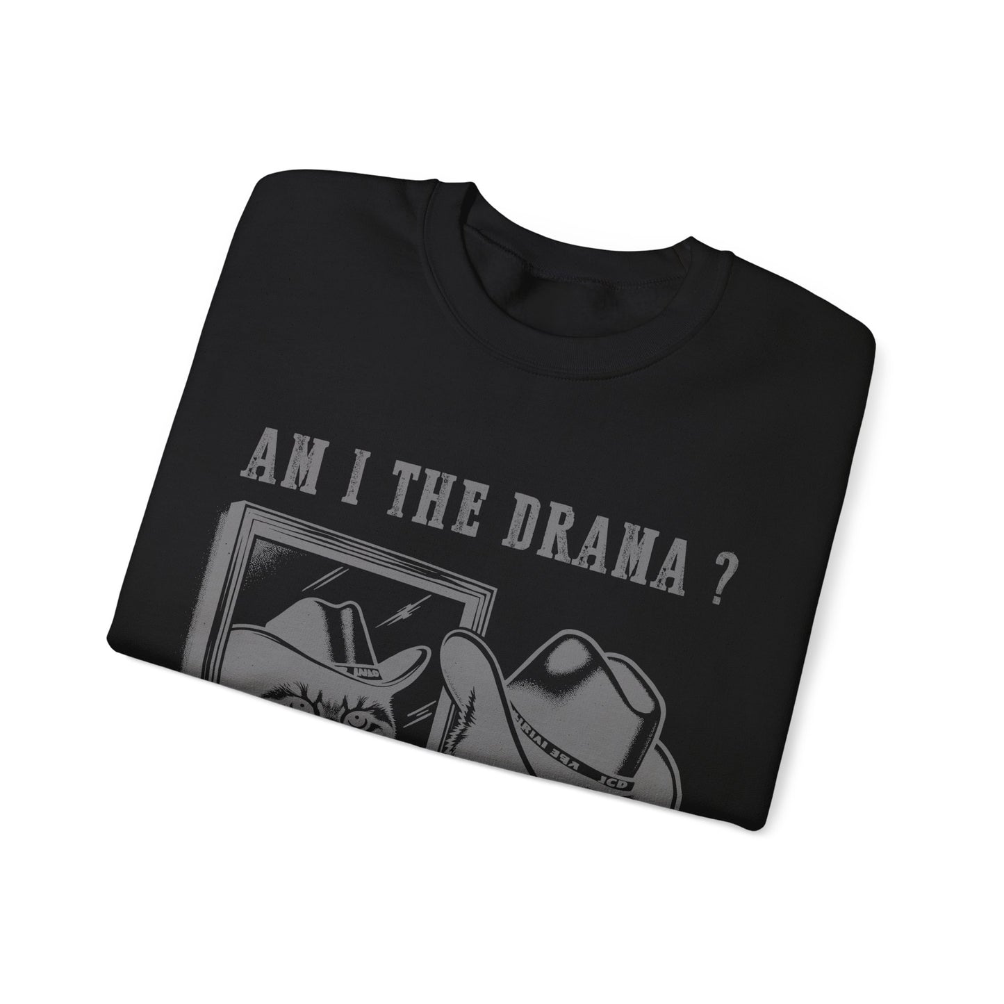 Am I The Drama? - Crewneck Sweatshirt