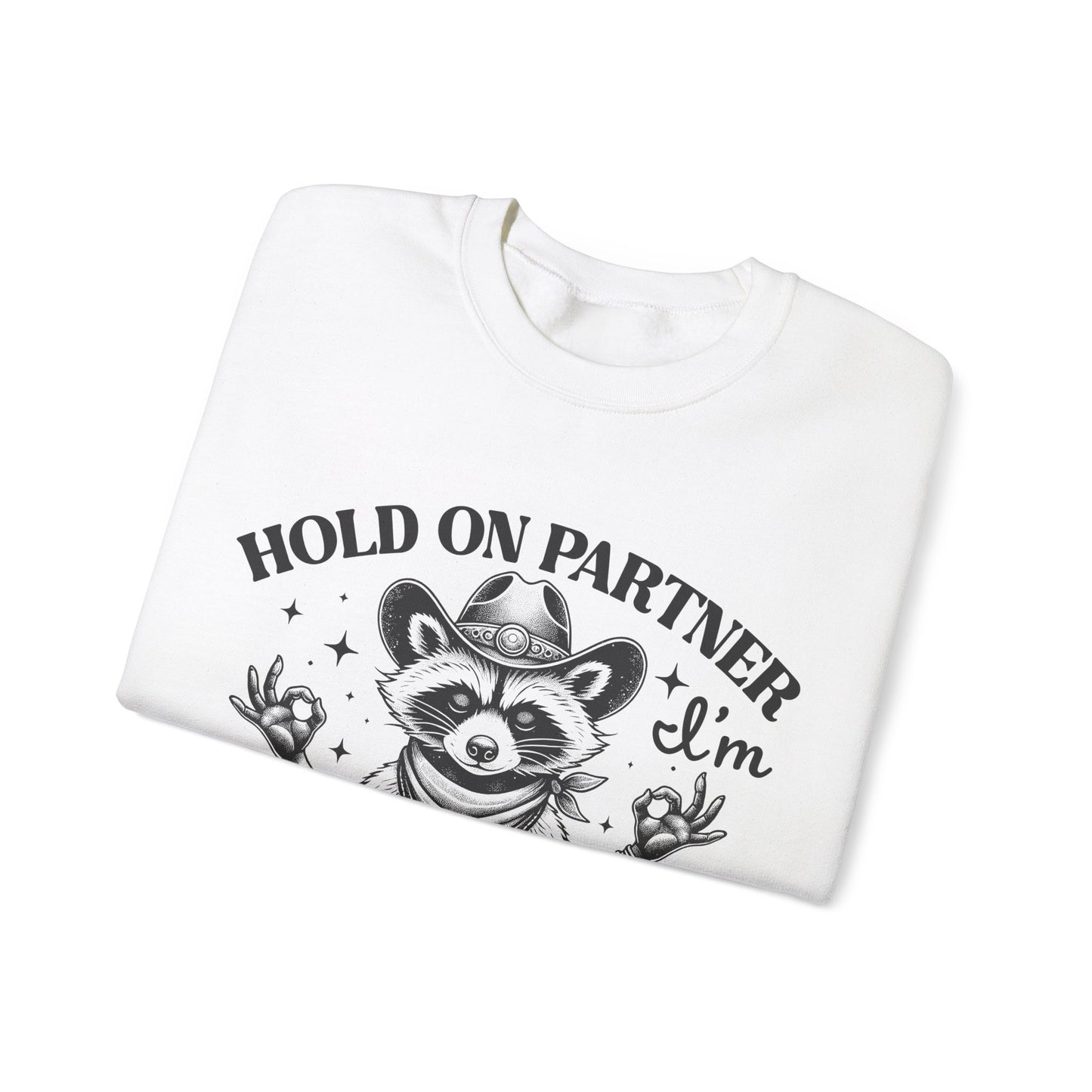 Hold On Partner I'm Overstimulated - Crewneck Sweatshirt