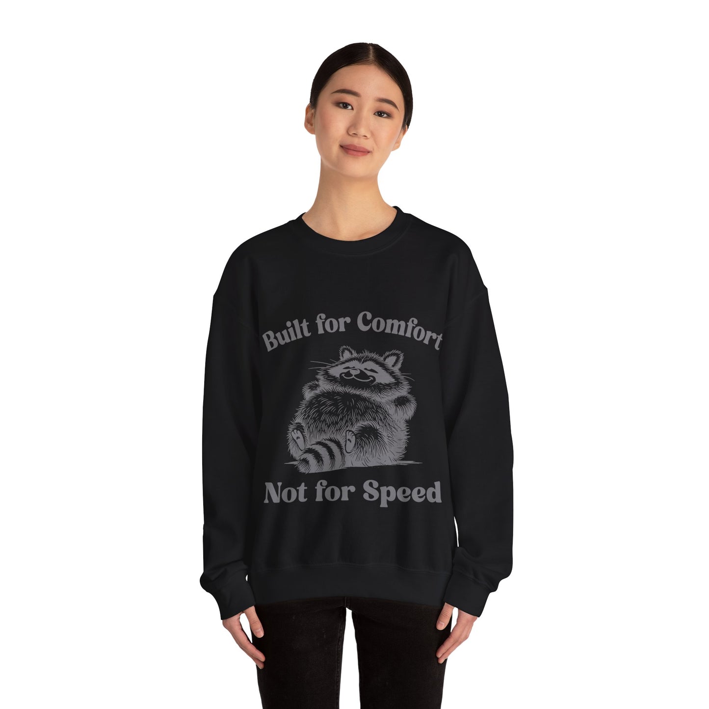 Built for Comfort, Not for Speed - Crewneck Sweatshirt